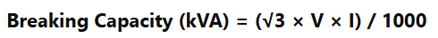 breaking capacity of mccb(kVA) formula= sqart(3) *V*I/1000