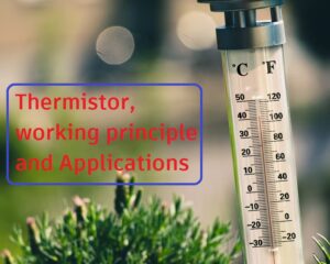 thermistor,definition, working principle
