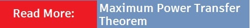 read more- maximum power transfer theorem