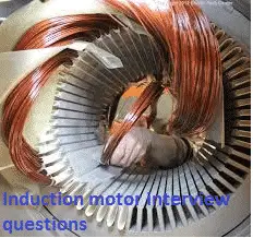 induction motor interview questions and answers part-1