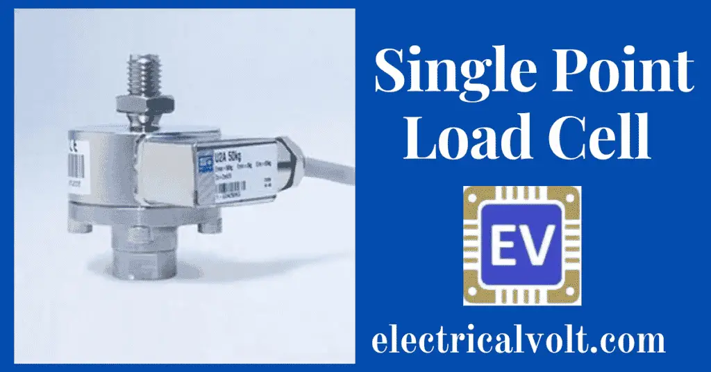 What is a single point load cell? its Working Principle