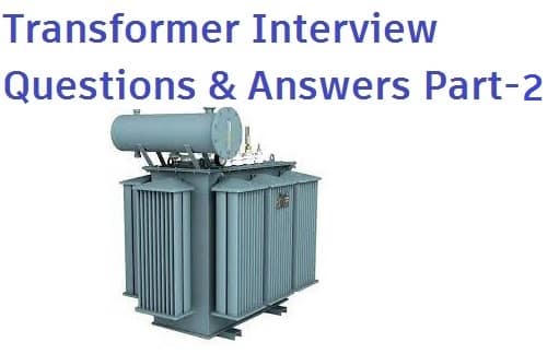 transformer interview questions & answers part-2