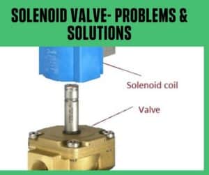 Solenoid Valve Problems and Solutions
