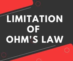 limitation of Ohms law