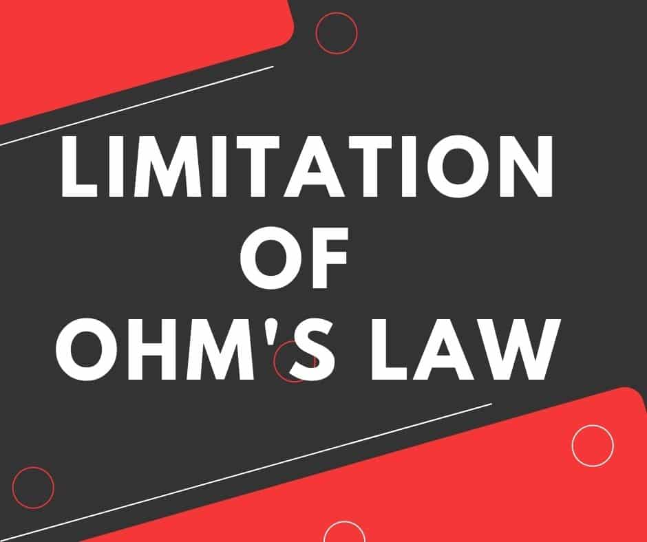 What are the Limitations of Ohm's Law?
