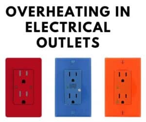 electrical outlet overheating
