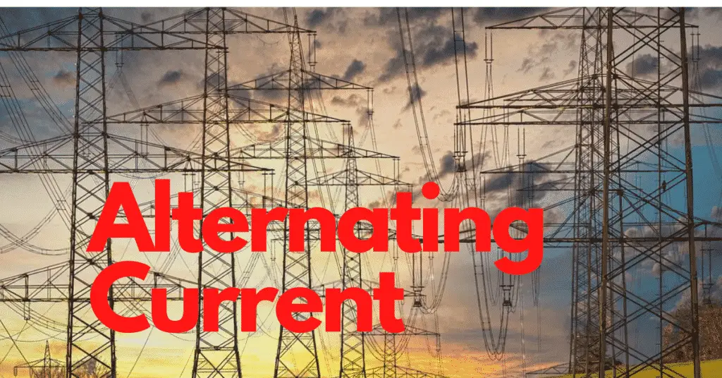 Alternating Current Definition Measurements & Advantages