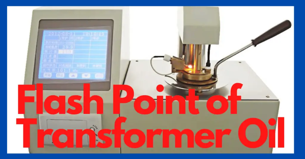 Flash Point of Transformer Oil and its Importance