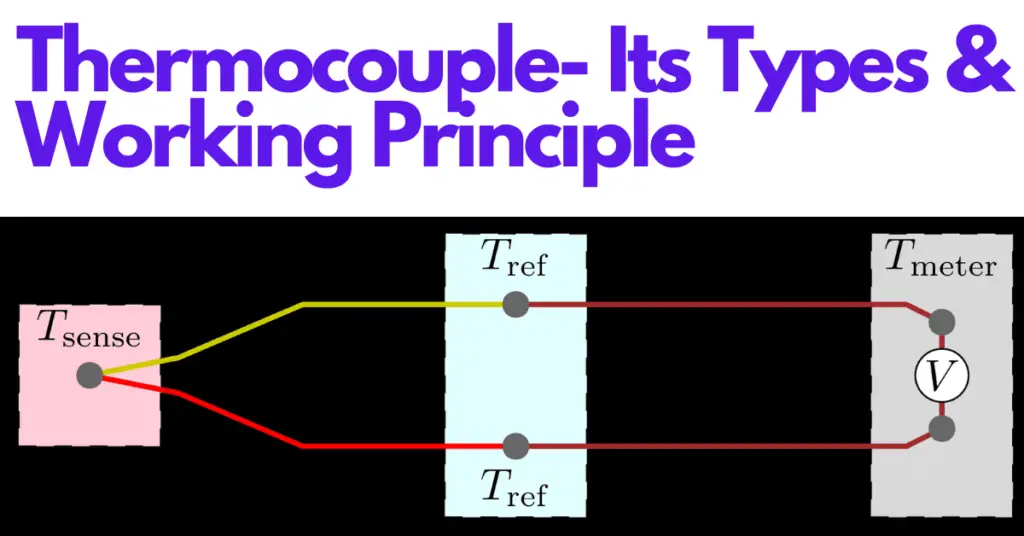 What is a Thermocouple? Its Types & Working Principle
