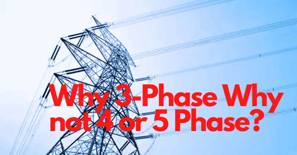 Why 3-Phase Why not 4 or 5 Phase?- simply explained