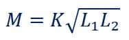 Relationship between mutual inductance and Coefficient of Coupling