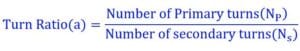 Turn Ratio Of Transformer Definition Formula Solved Problems Turn Ratio Of Transformer Definition Formula Solved Problems