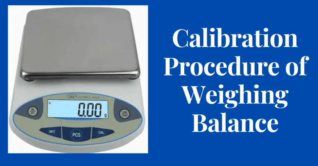 Calibration Procedure of Weighing Balance and Common Mistakes