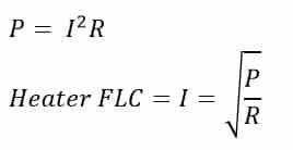 formula for Calculation of Heater FLC by measuring Resistance and Power