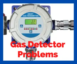 Gas Detector Problems and Troubleshooting