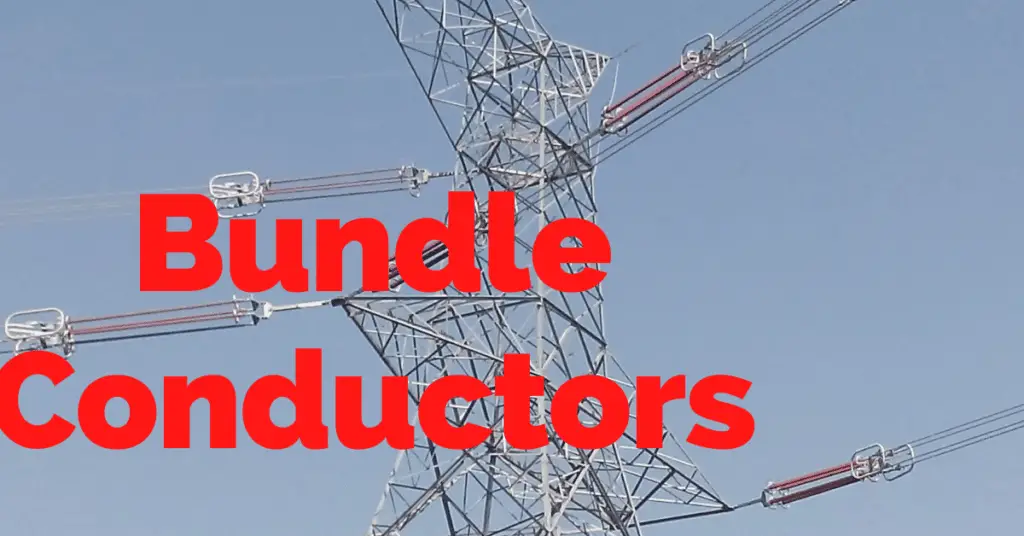 Explained- Why are Bundle Conductors used in Transmission Line?