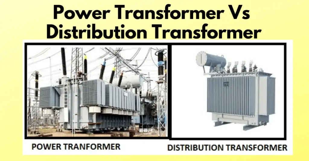 power vs distribution transformer - key differenvces explained