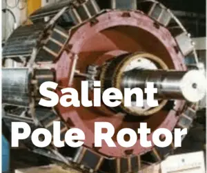 Difference between Salient Pole & Non-Salient Pole Rotor