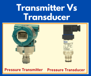 Difference between Transmitter and Transducer with examples