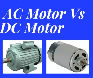 Difference between AC and DC Motor