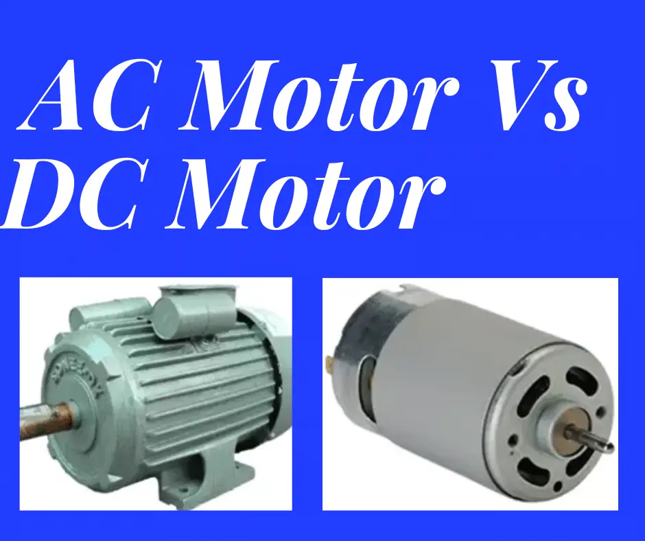 Dc Motor Vs Ac Motor Difference Between Dc Motor And Ac 48 Off Dc Motor Vs Ac Motor Difference Between Dc Motor And Ac 48 Off