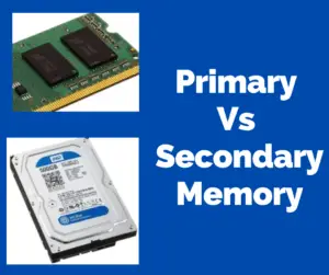 Difference between Primary and Secondary Memory