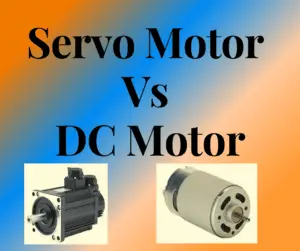 Difference Between Servo Motor and DC Motor