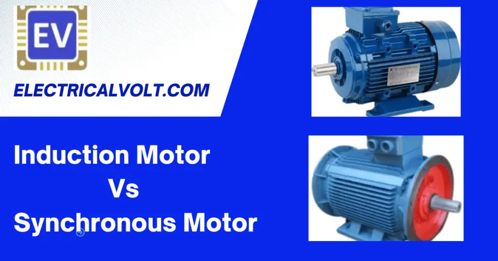 induction motor vs synchronous motor- key differences explained