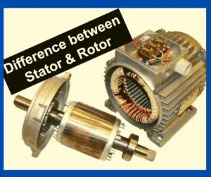 Difference between Stator and Rotor