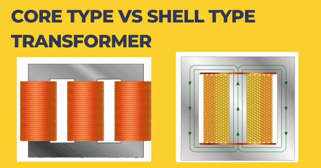 core vs shell type transformer- key differences explained