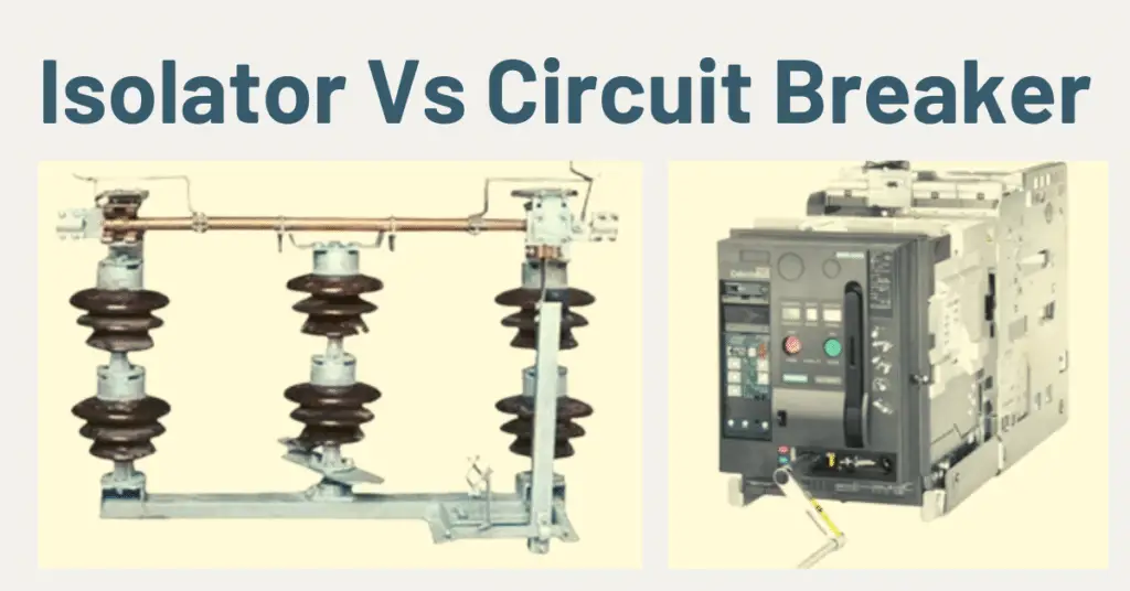isolator vs circuit breaker-key differences explained
