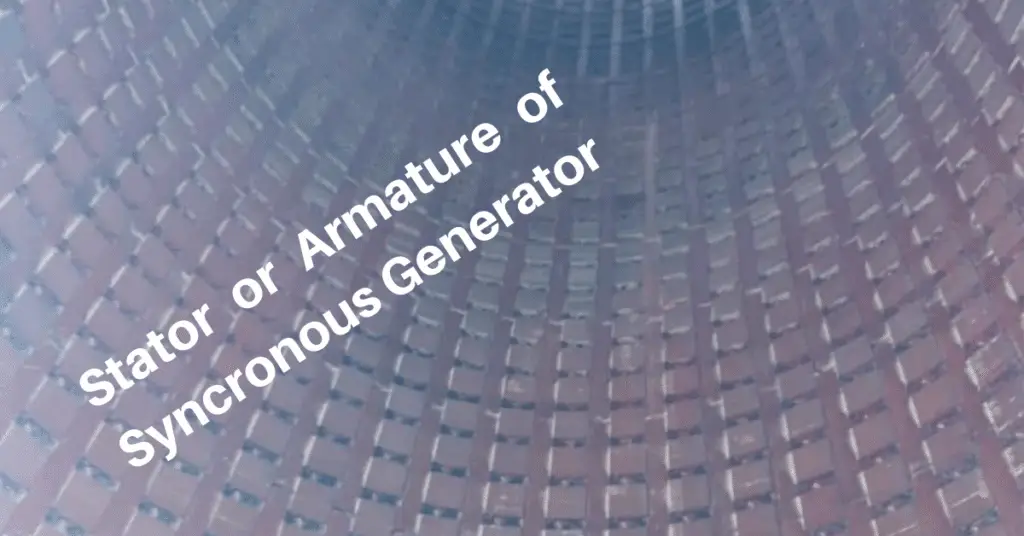 Stator Construction of Synchronous Generator