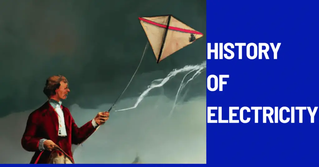 Electricity Invention: History of Electricity