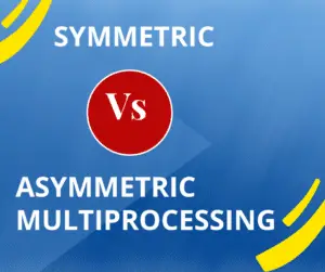 Difference Between Symmetric and Asymmetric Multiprocessing