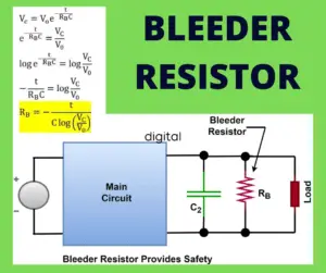 What is a Bleeder Resistor & Why is it used?