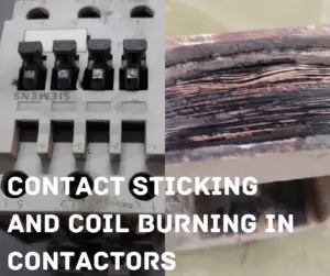 Causes of Contact Sticking and Coil Burning in Contactors