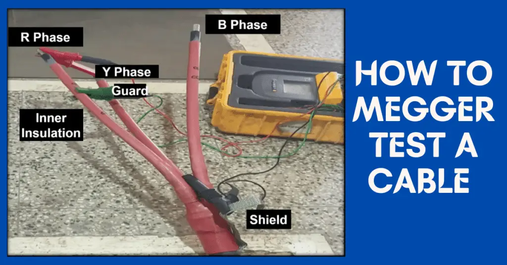 Cable Megger Test Procedure | Step-by-Step Guide for Insulation Testing