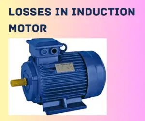 Losses in Induction Motor