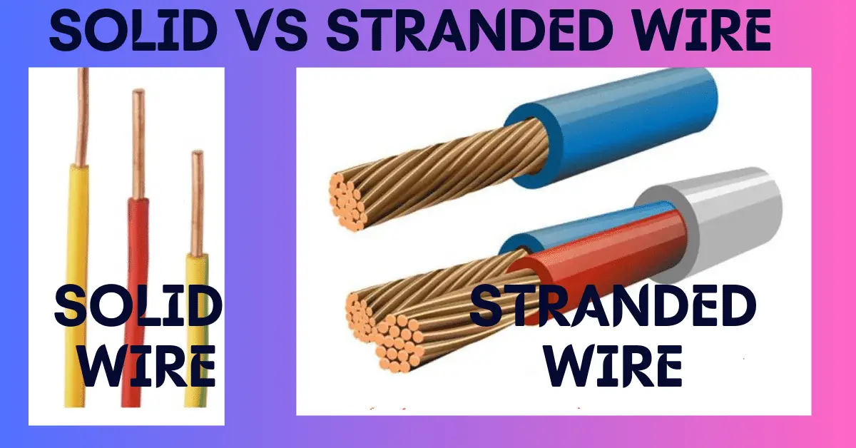 Difference between Solid and Stranded Wire