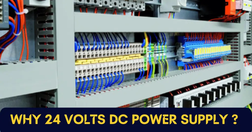 Why 24 Volts DC Power Supply is Used ifor field insruments.