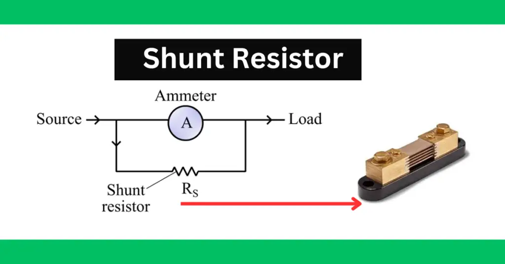 Shunt Resistor- Working, Specifications, and Applications