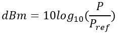 deciBels Formula for Power (dBm)