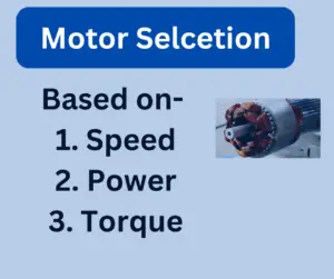 Motor Selection: Selecting a Motor based on Speed, Power, and Torque