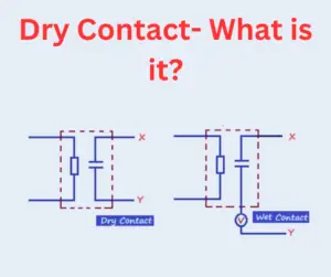 What is a Dry Contact? Its Characteristics and Advantages