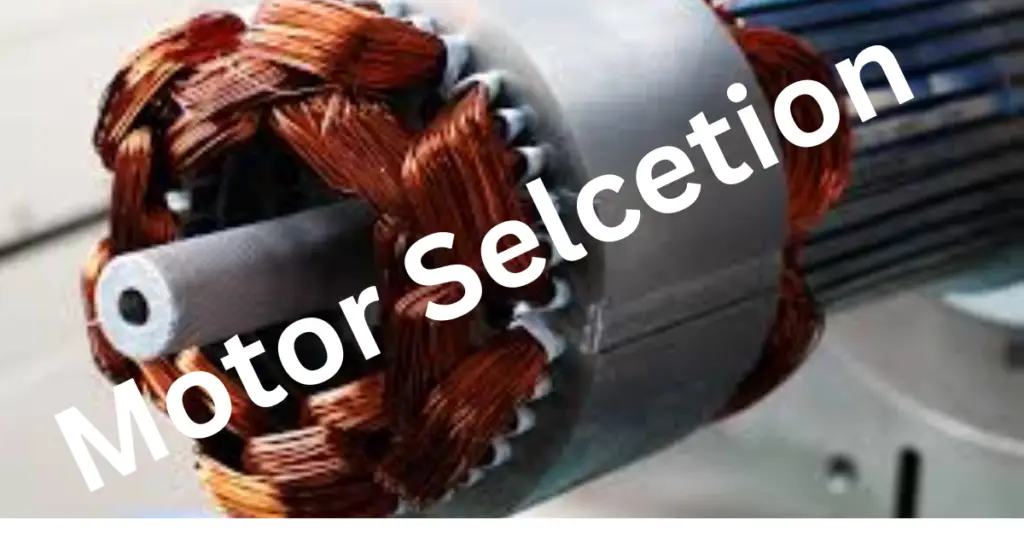 Motor Selection: Selecting a Motor based on Speed, Power, and Torque