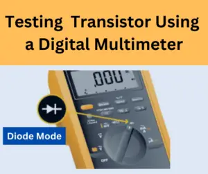 How to Test a Transistor Using a Digital Multimeter