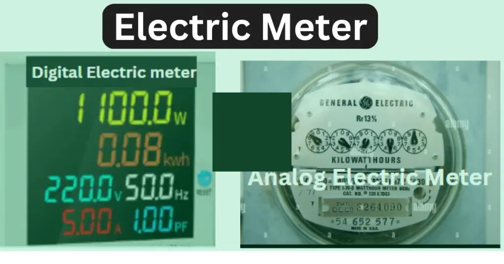 What is an Electric Meter?- Its Types & Applications
