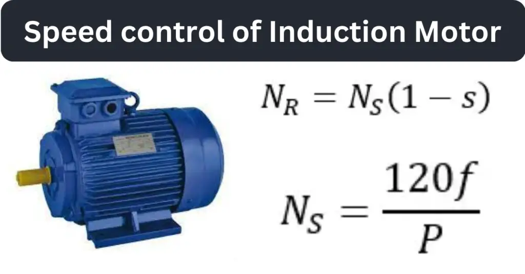 Speed Control Methods of Induction Motor explained