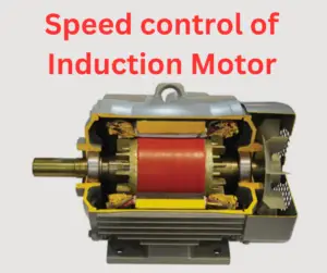 Speed Control of Induction Motor- 7 methods Explained