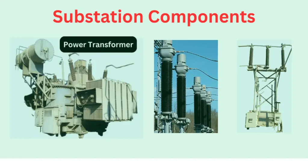 Electrical Substation Components and Their Workings